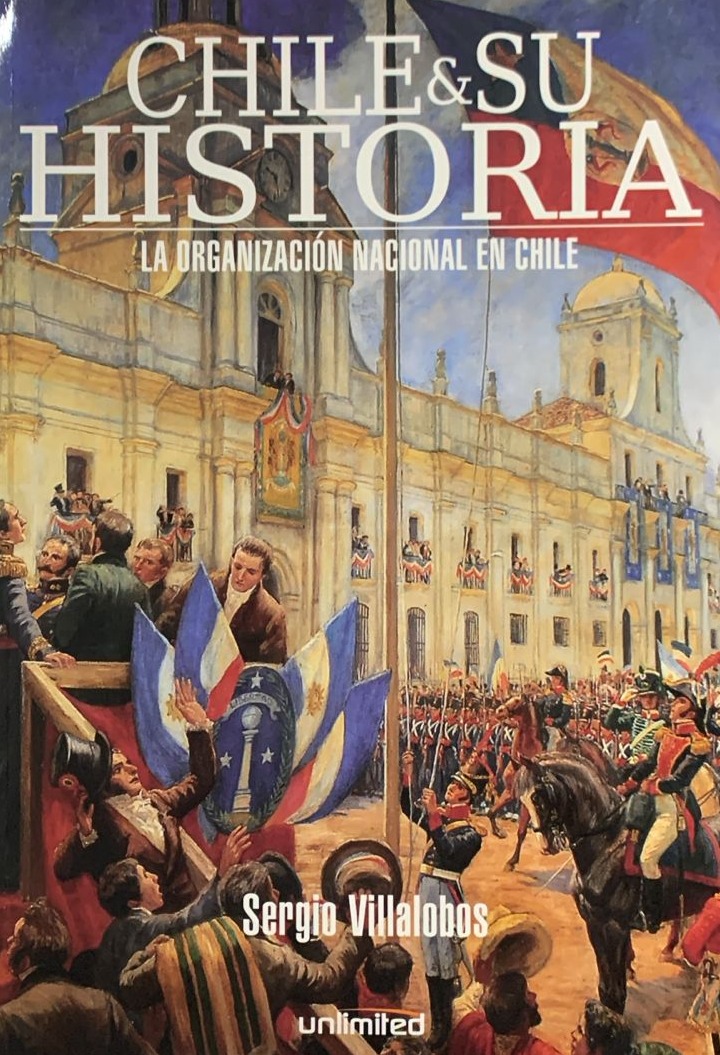 Chile y su Historia: La organización nacional en Chile