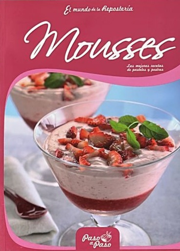 El mundo de la repostería: Mousses