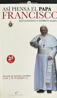 Así piensa el Papa Francisco: Reflexiones y espiritualidad 