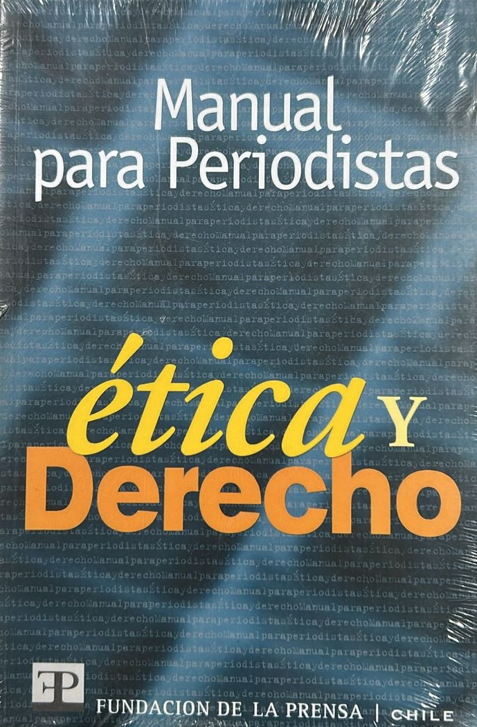 Manual para periodistas: Ética y derecho
