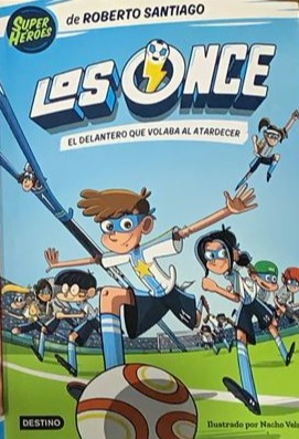 Los Once: El delantero que volaba al atardecer