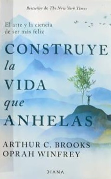 Construye la vida que anhelas