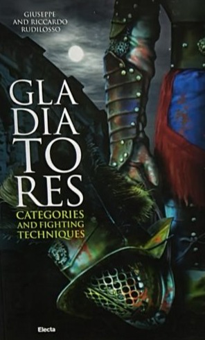 Gladiators: Categories and Fighting Techniques