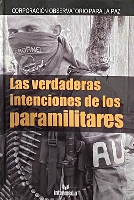 Las verdaderas intenciones de los paramilitares / Tapa Dura