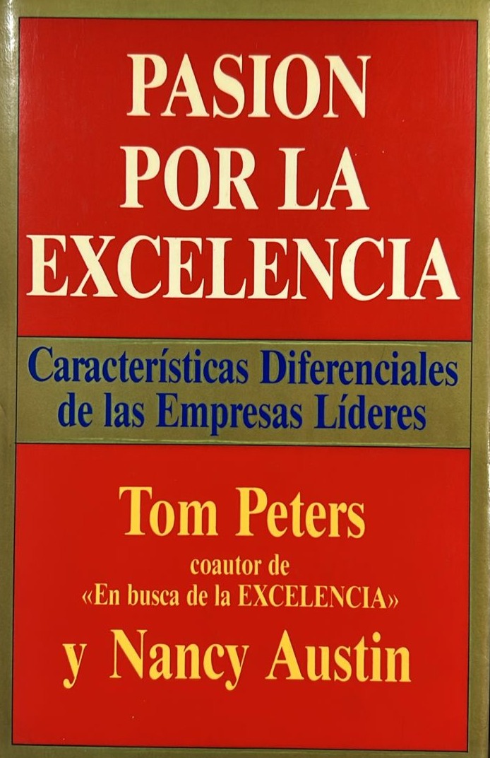Pasión por la excelencia: Características Diferenciales de las Empresas Líderes / Tapa Dura