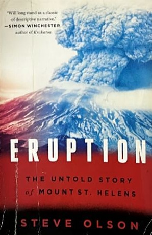 Eruption: The Untold Story of Mount St. Helens