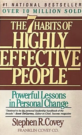 The 7 Habits of Highly Effective People