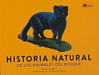 Historia natural de los animales del bosque / Tapa Dura