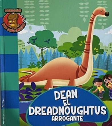 Dean el Dreadnoughtus Arrogante / Tapa Dura