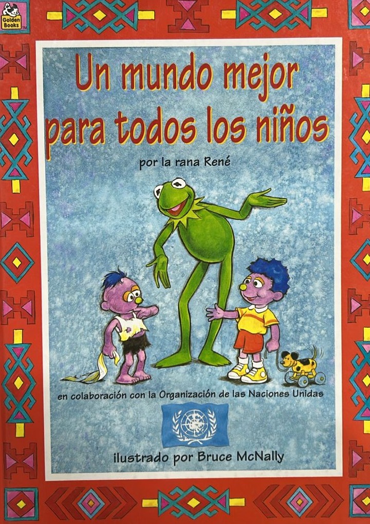 Un mundo mejor para todos los niños por la rana René / Tapa Dura
