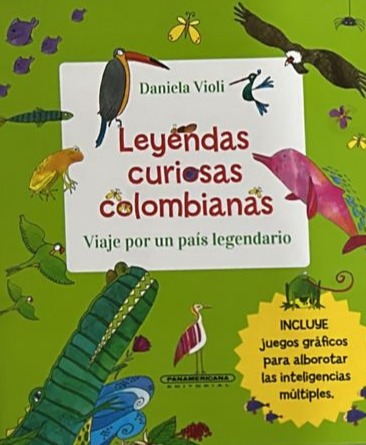 Leyendas curiosas colombianas: Viaje por un país legendario / Tapa Dura