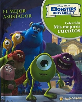 Monsters University: El mejor asustador / Tapa Dura