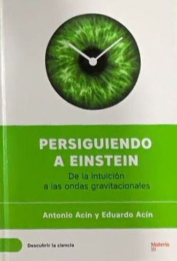 Persiguiendo a Einstein: De la intuición a las ondas gravitacionales / Tapa Dura