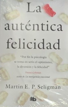 La auténtica felicidad: "Por fin la psicología se toma en serio el optimismo, la diversión y la felicidad"