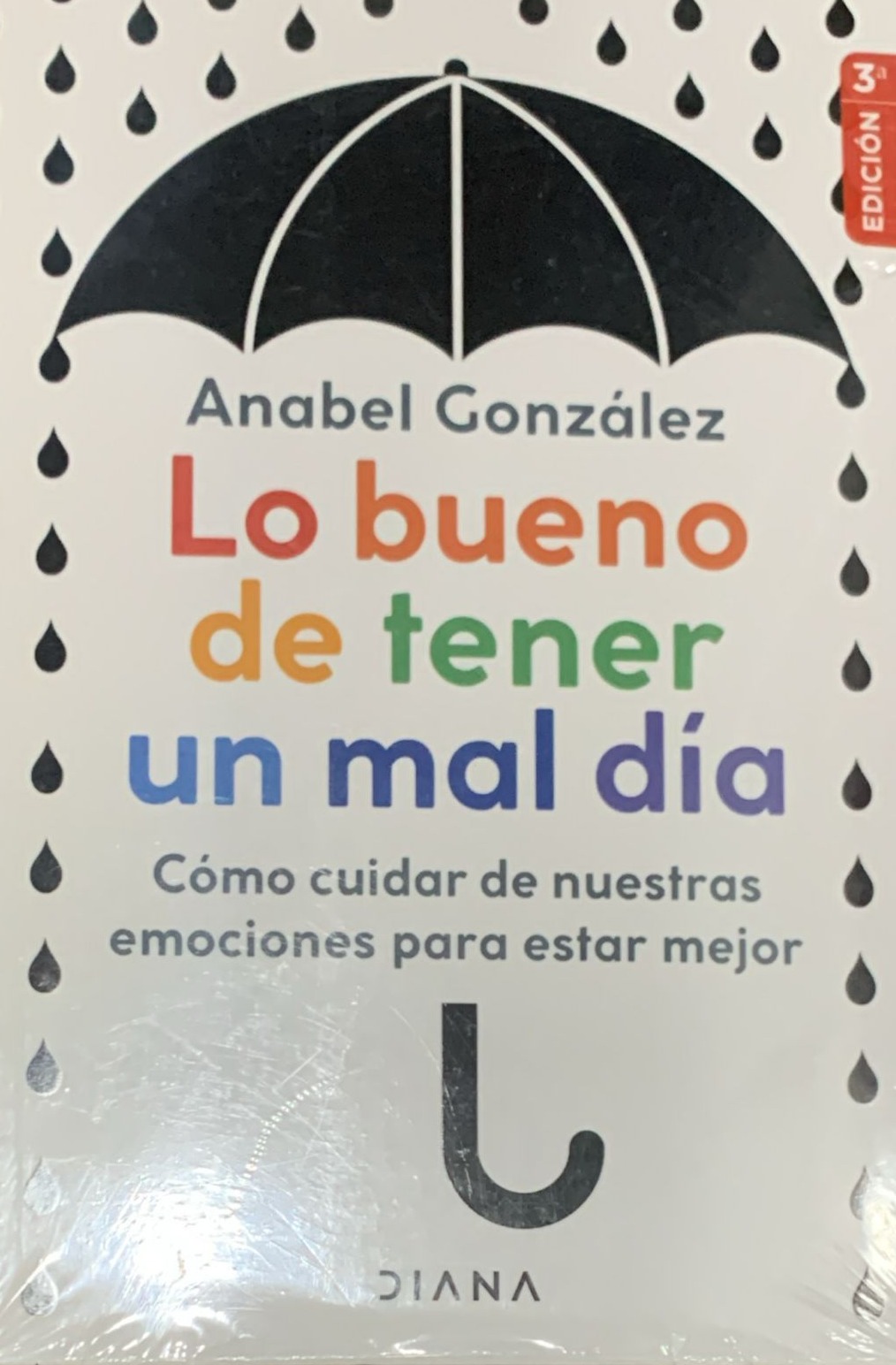 Lo bueno de tener un mal día: Cómo cuidar de nuestras emociones para estar mejor
