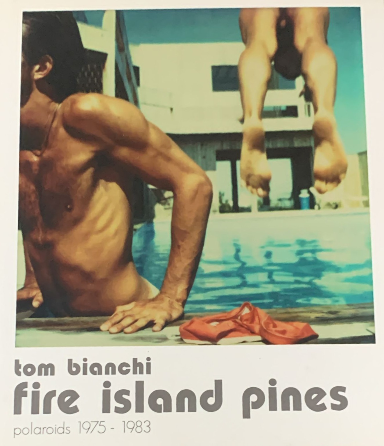 Fire Island Pines: Polaroids 1975 - 1983 / Tapa Dura
