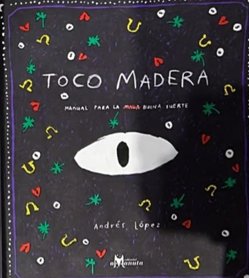 Toco madera: Manual para la buena suerte / Tapa Dura