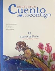 Colección Cuento contigo II: A partir de 8 años, cuentos , relatos y poemas
