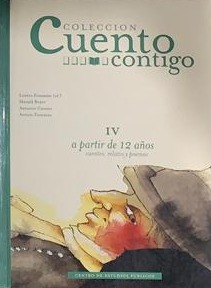 Colección Cuento Contigo IV (a partir de 12 años) Cuentos, relatos y poemas