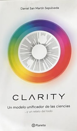 Clarity: Un modelo unificador de las ciencias... y un relato del todo