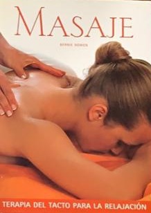 Masaje: Terapia del tacto para la relajación / Tapa Dura