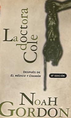 La doctora Cole: Después de El médico y Chamán