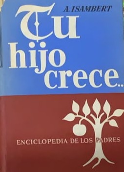 Tu hijo crece... enciclopedia de los padres / Tapa Dura