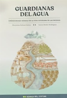 Guardianas del Agua: (in)seguridad hídrica en la vida cotidiana de las mujeres