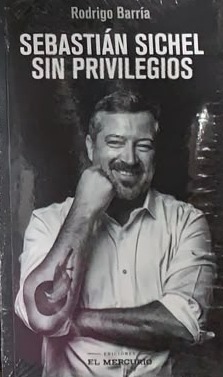 Sebastián Sichel sin privilegios