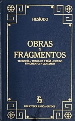Obras y fragmentos: Teogonía, Trabajos y días, Escudo, Fragmentos, Certamen / Tapa Dura
