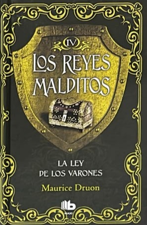 Los Reyes Malditos IV: La ley de los varones / Tapa Dura