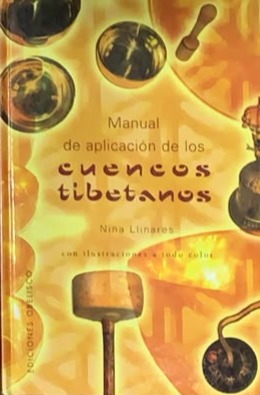 Manual de aplicación de los cuencos tibetanos / Tapa Dura