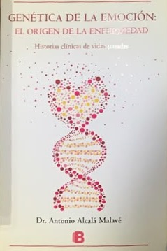 Genética de la emoción: El origen de la enfermedad (historias clínicas de vidas pasadas) / Tapa Dura