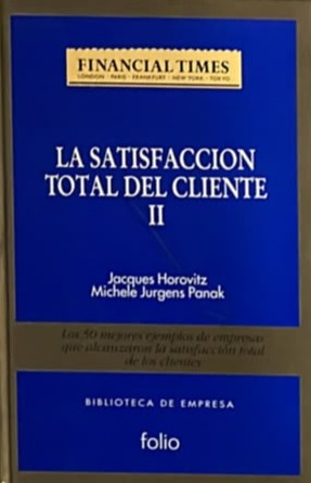 La satisfacción total del cliente II / Tapa Dura