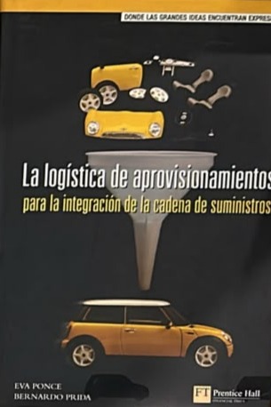 La logística de aprovisionamientos para la integración de la cadena de suministros / Tapa Dura