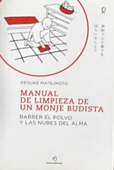 Manual de limpieza de un monje budista: Barrer el polvo y las nubes del alma / Tapa Dura