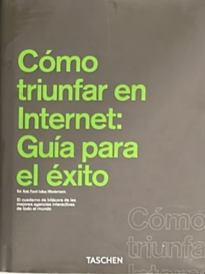 Cómo triunfar en Internet: Guía para el éxito / Tapa Dura