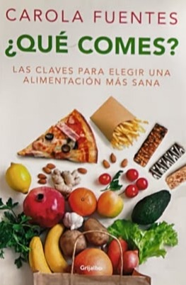 ¿Qué comes? Las claves para elegir una alimentación más sana
