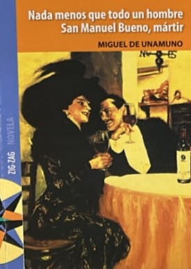 Nada menos que todo un hombre / San Manuel Bueno, mártir