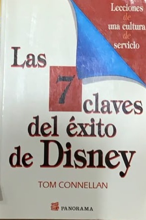 Las 7 claves del éxito de Disney (lecciones de una cultura de servicio)