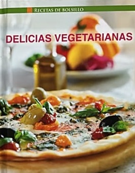 Recetas de Bolsillo: Delicias vegetarianas / Tapa Dura