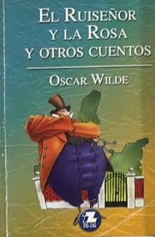 El ruiseñor y la rosa y otros cuentos
