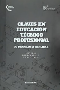 Claves en Educación Técnico Profesional: 10 modelos a replicar