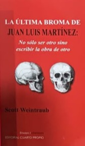 La última broma de Juan Luis Martínez: No sólo ser otro sino escribir la obra de otro