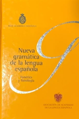 Nueva gramática de la lengua española: Fonética y fonología / Tapa Dura