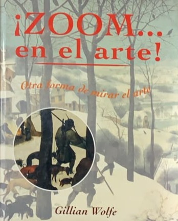 ¡Zoom... en el arte! (otra forma de mirar el arte) / Tapa Dura