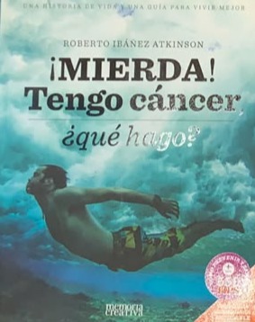 ¡Mierda! Tengo cáncer ¿qué hago? una historia de vida 