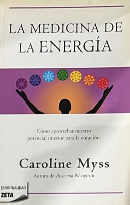 La medicina de la energía: Cómo aprovechar nuestro potencial interior para la curación 