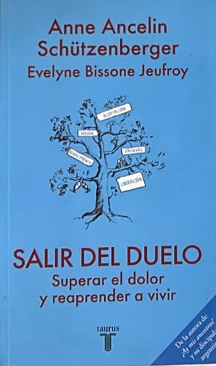 Salir del duelo: Superar el dolor y reaprender a vivir
