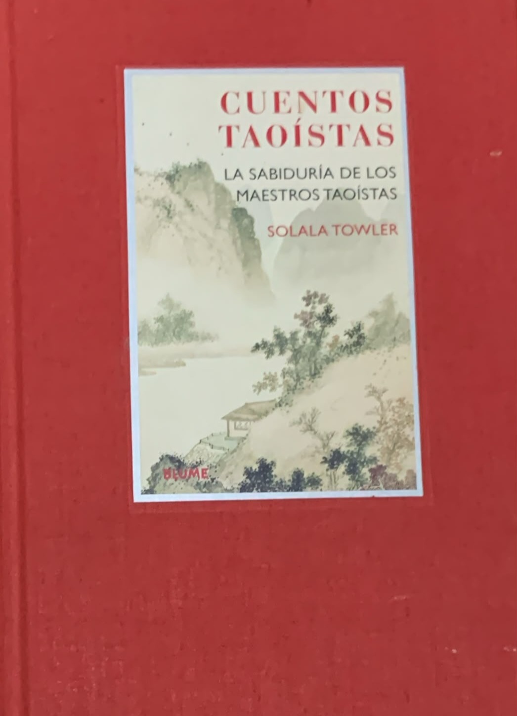 Cuentos taoístas: La sabiduría de los maestros taotístas / Tapa Dura